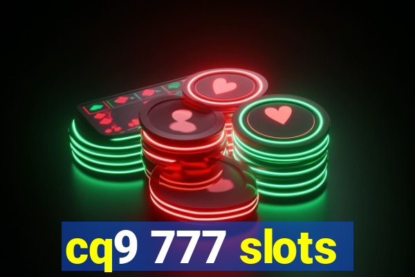 cq9 777 slots